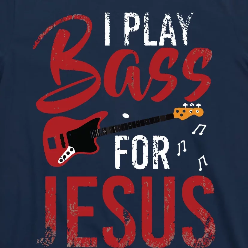 Christian Bassist Bass Player Jesus Bass Guitar T-Shirt