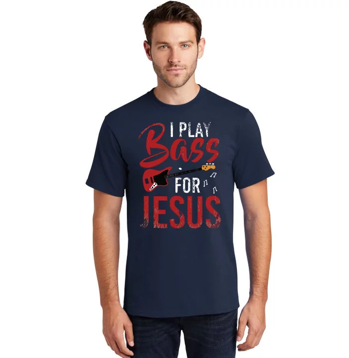 Christian Bassist Bass Player Jesus Bass Guitar Tall T-Shirt