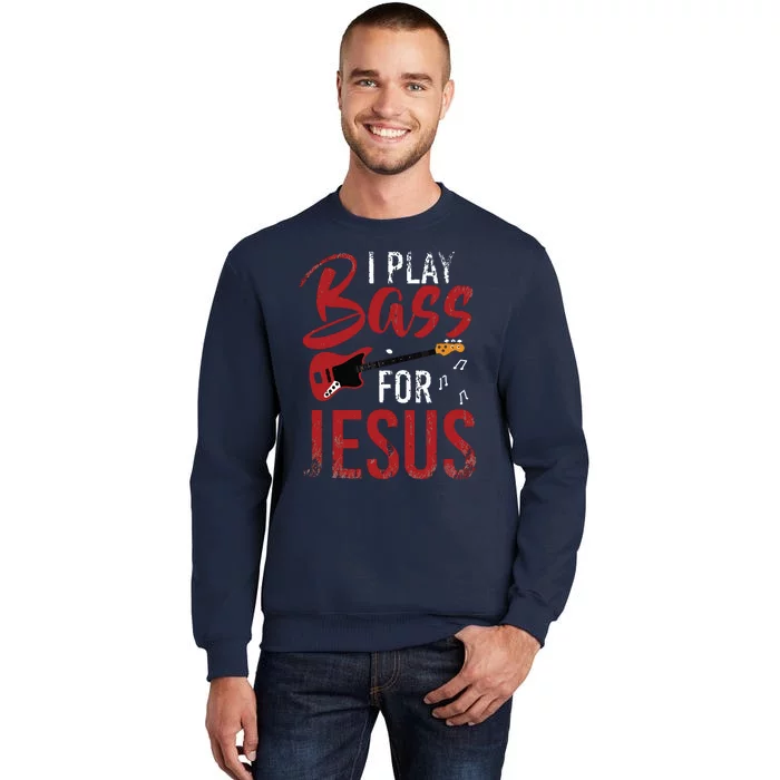 Christian Bassist Bass Player Jesus Bass Guitar Tall Sweatshirt