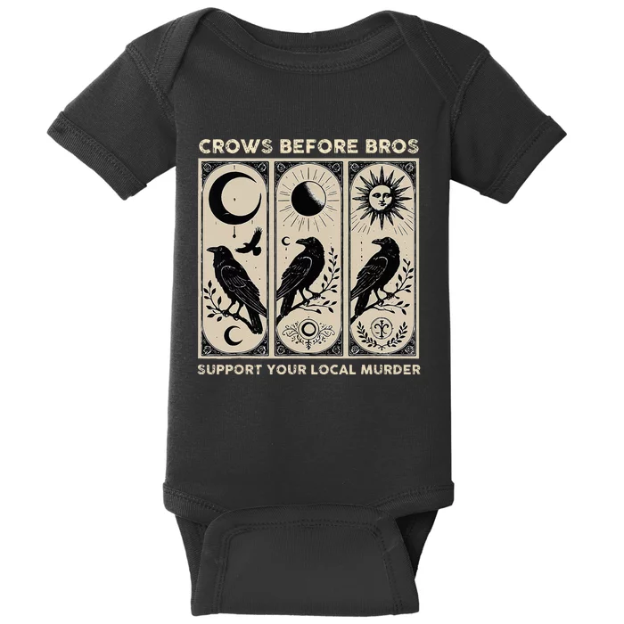 Crows Before Bros Support Your Local Murder Baby Bodysuit