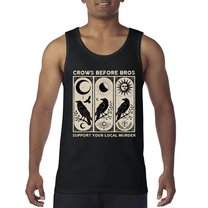 Crows Before Bros Support Your Local Murder Tank Top