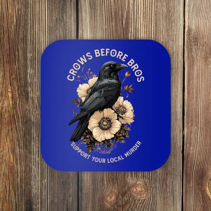 Crows Before Bros Support Your Local Murder Coaster