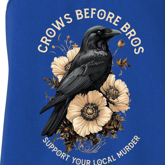 Crows Before Bros Support Your Local Murder Women's Racerback Tank