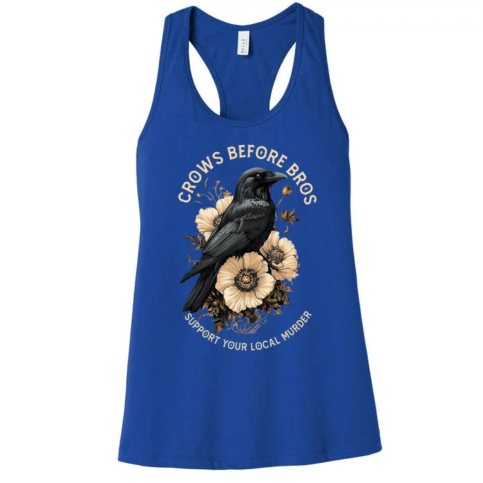 Crows Before Bros Support Your Local Murder Women's Racerback Tank