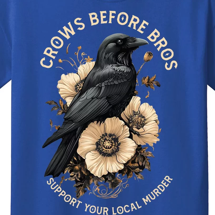 Crows Before Bros Support Your Local Murder Kids T-Shirt