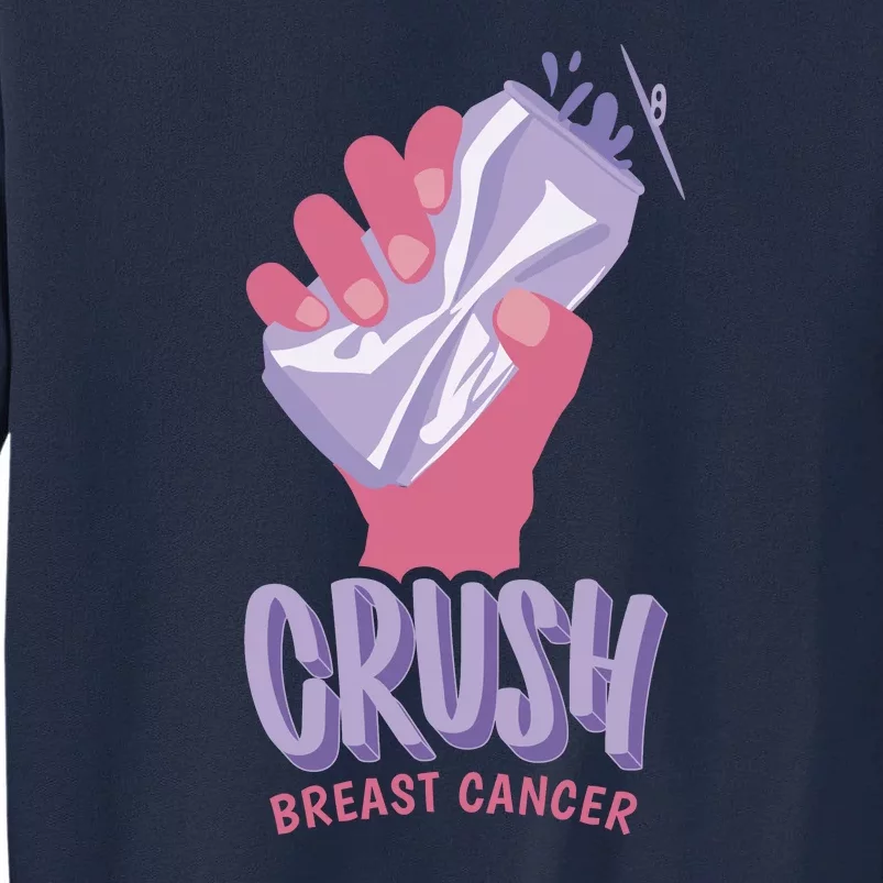 Crush Breast Cancer Can Tall Sweatshirt