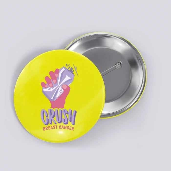 Crush Breast Cancer Can Button