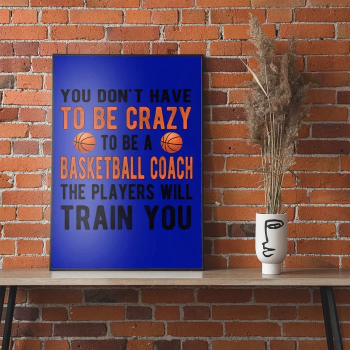 Crazy Basketball Coach Basketball Coaching Gift Poster