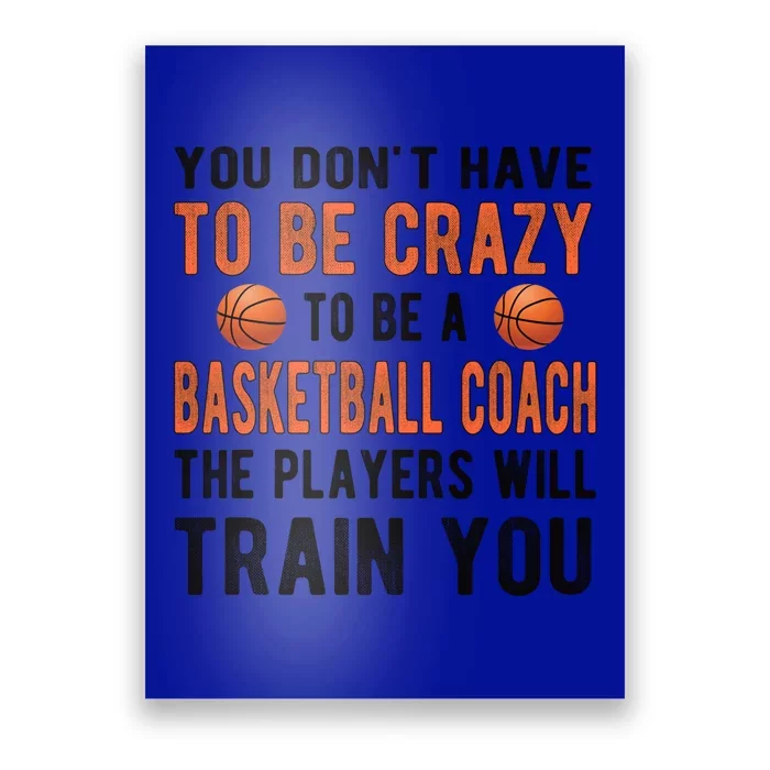 Crazy Basketball Coach Basketball Coaching Gift Poster