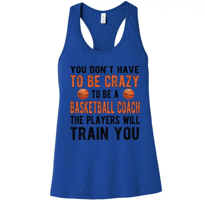 Crazy Basketball Coach Basketball Coaching Gift Women's Racerback Tank