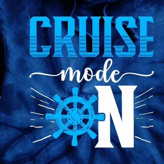 Cruising Boat Cruise Mode On Cruise Ship Tie Dye Hoodie