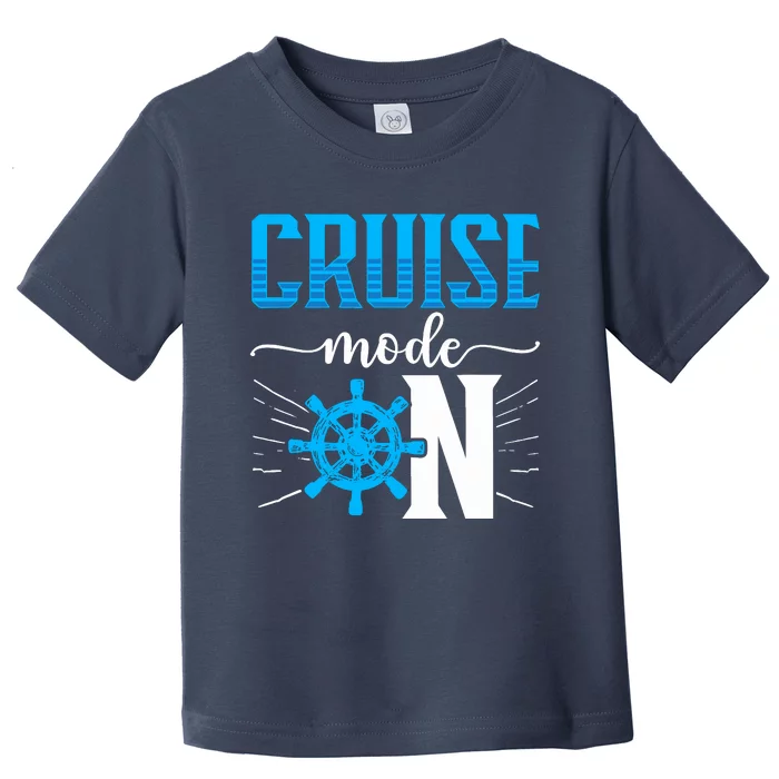 Cruising Boat Cruise Mode On Cruise Ship Toddler T-Shirt