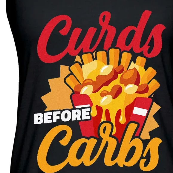 Curds Before Carbs Cheddar Cheese Curd Fast Food Snack Ladies Essential Flowy Tank