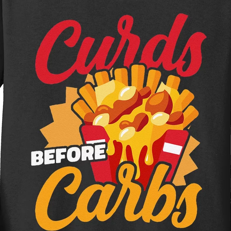 Curds Before Carbs Cheddar Cheese Curd Fast Food Snack Kids Long Sleeve Shirt