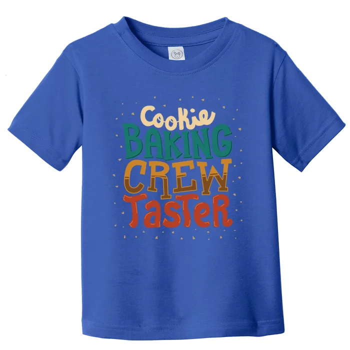 Cookie Baking Crew Taster Baking Team Cool Gift Toddler T-Shirt