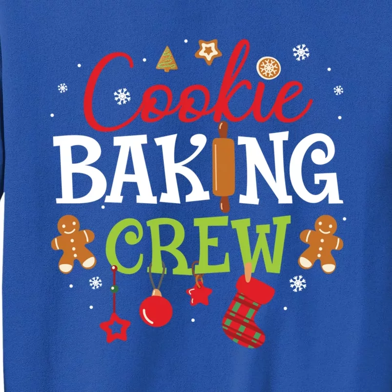 Cookie Baking Crew Christmas Gift Funny Cookie Xmas Funny Gift Cute Gift Tall Sweatshirt