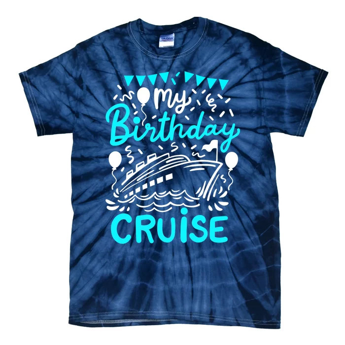 Cruise Birthday Cruise Tie-Dye T-Shirt