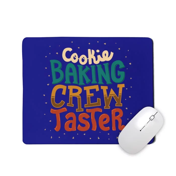 Cookie Baking Crew Taster Baking Team Gift Mousepad