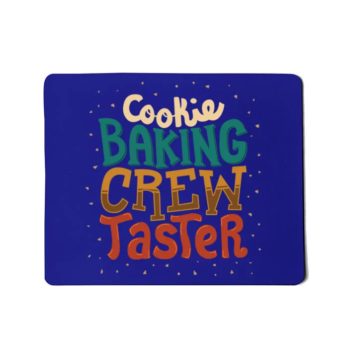 Cookie Baking Crew Taster Baking Team Gift Mousepad