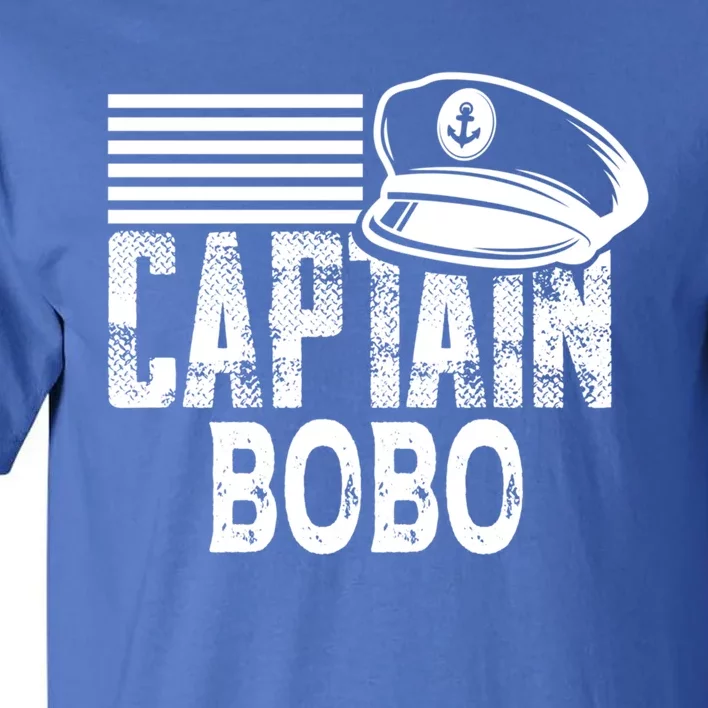 Captain Bobo Cute Gift Sailing Captain Hat Boat Owner Boating Meaningful Gift Tall T-Shirt