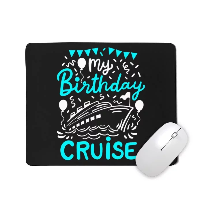 Cruise Birthday Cruise Mousepad