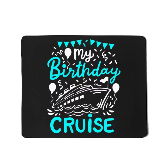 Cruise Birthday Cruise Mousepad