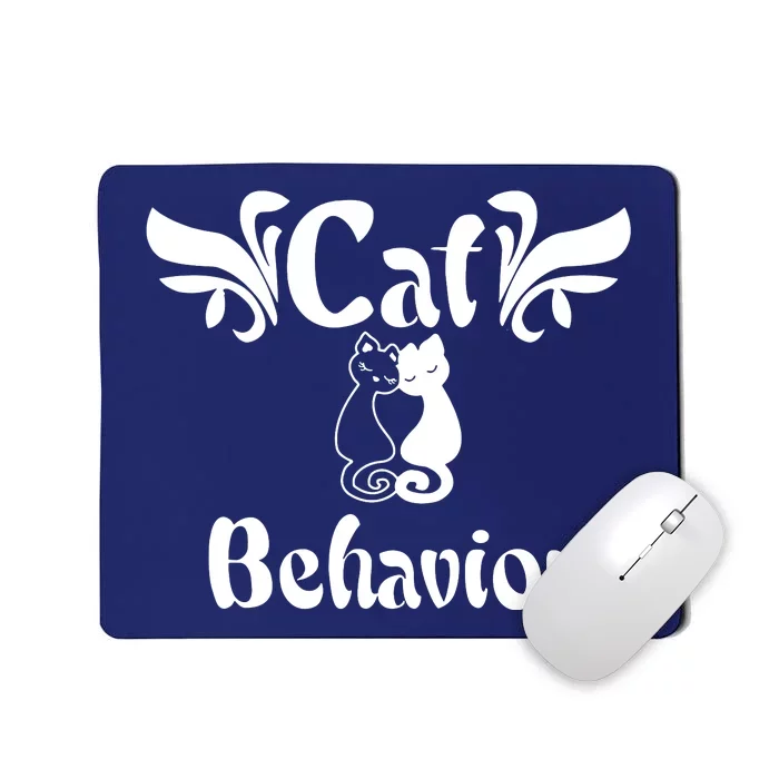 Cat Behavior Mousepad