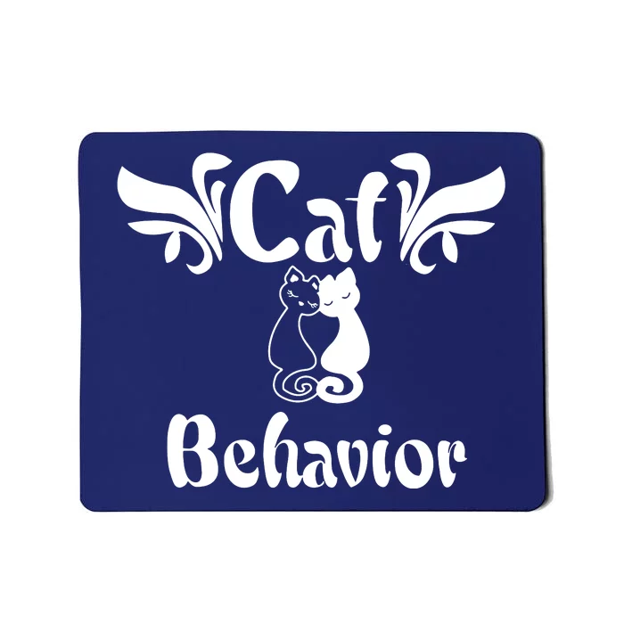 Cat Behavior Mousepad