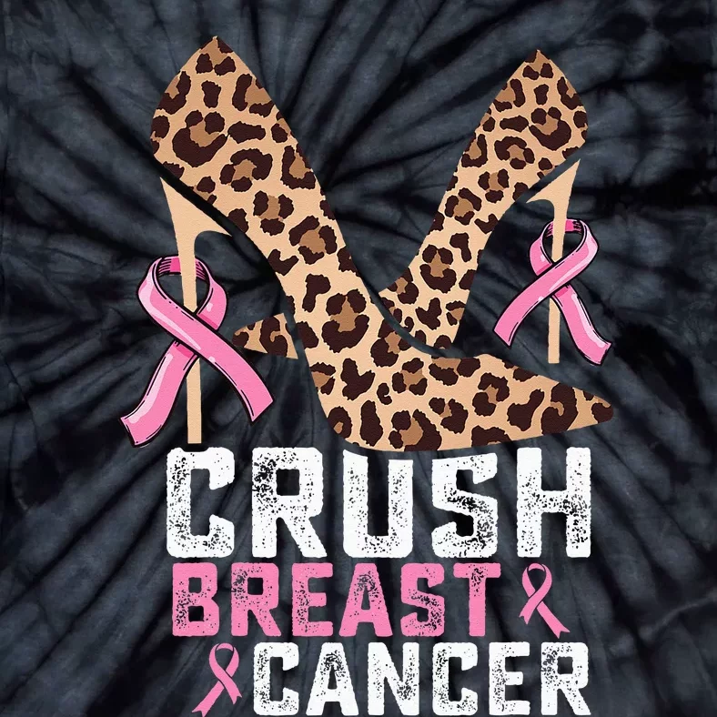 Crush Breast Cancer Warrior  Mom High Heels Pink Ribbon Tie-Dye T-Shirt