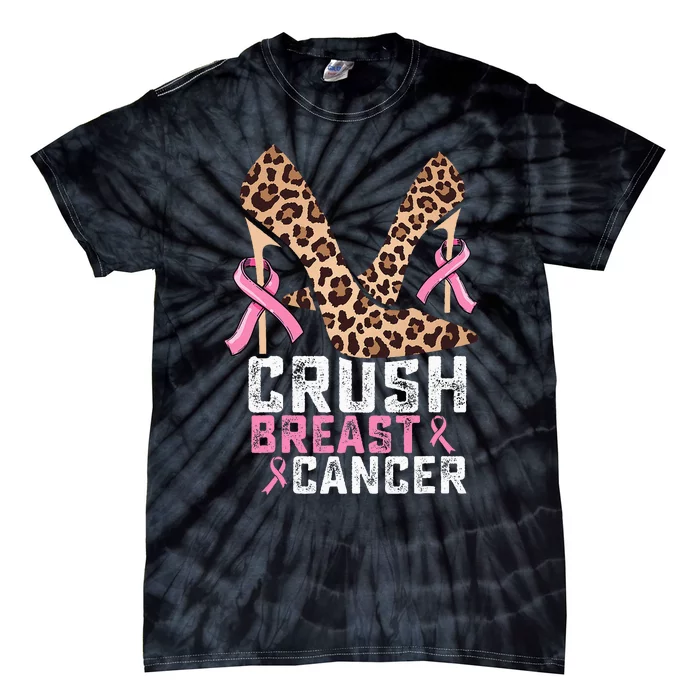 Crush Breast Cancer Warrior  Mom High Heels Pink Ribbon Tie-Dye T-Shirt