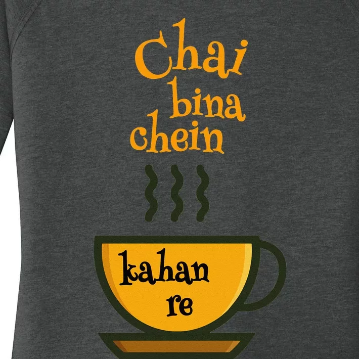 Chai Bina Chain Kaha Re Funny Bollywood Love Desi Meme Women's Perfect Tri Tunic Long Sleeve Shirt