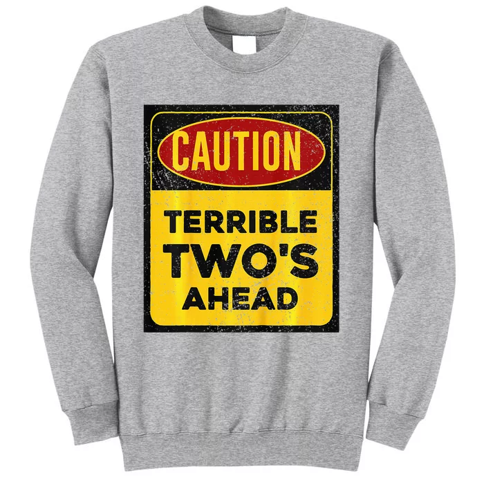 Construction Birthday Caution Terrible Two Ahead Tall Sweatshirt