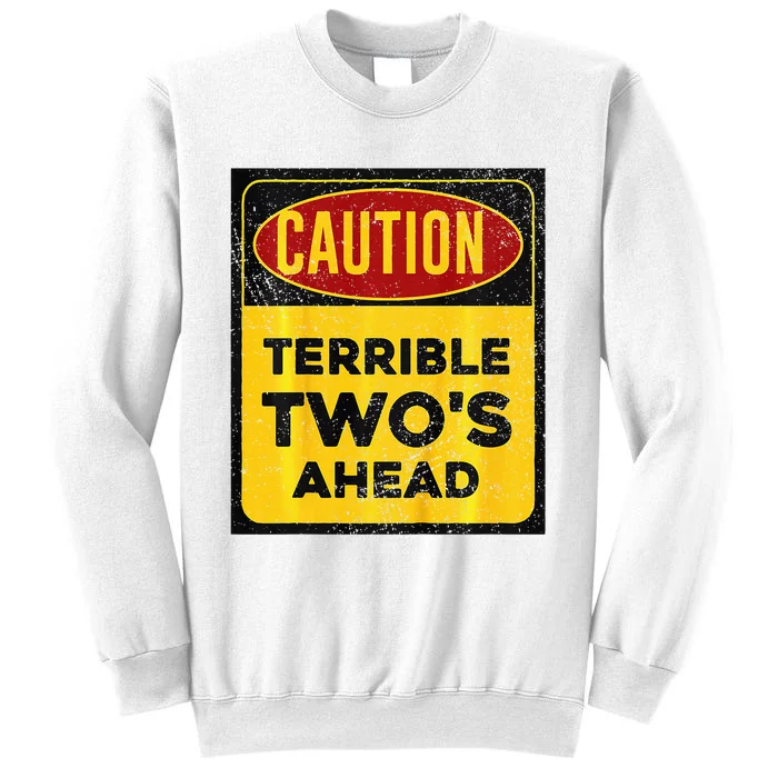 Construction Birthday Caution Terrible Two Ahead Sweatshirt