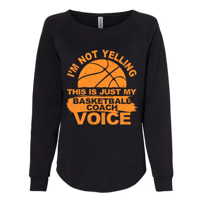 Cool Basketball Coach Basketball Coaching Voice Gift Womens California Wash Sweatshirt