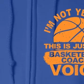 Cool Basketball Coach Basketball Coaching Voice Gift Full Zip Hoodie