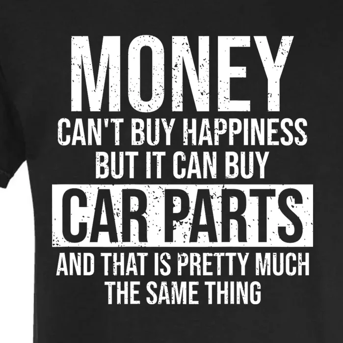 Can Buy Car Parts Funny Car Guy Mechanic Fathers Day Gift Garment-Dyed Heavyweight T-Shirt