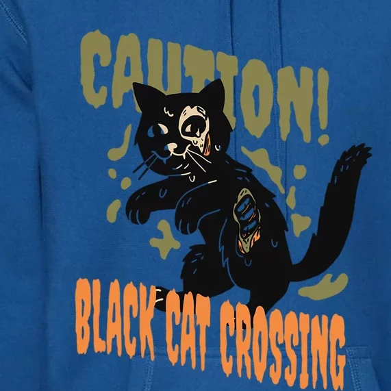 Caution Black Cat Crossing Scary Spooky Halloween Gift Premium Hoodie