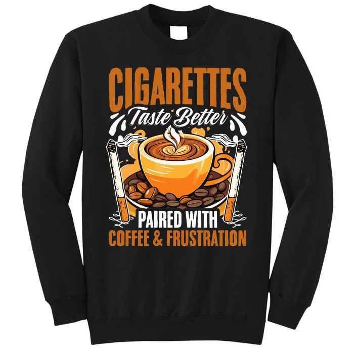 Caffeine Barista Coffee Brew Cigar Smoker Cigarettes Coffee Tall Sweatshirt