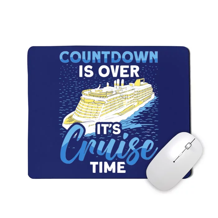 Cruising Boat Countdown Is Over ItS Cruise Time Cruise Mousepad