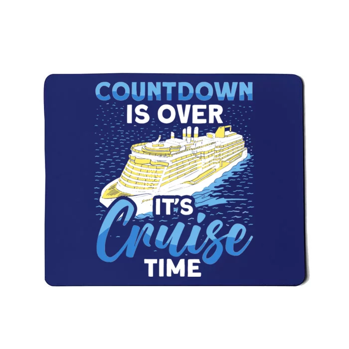 Cruising Boat Countdown Is Over ItS Cruise Time Cruise Mousepad