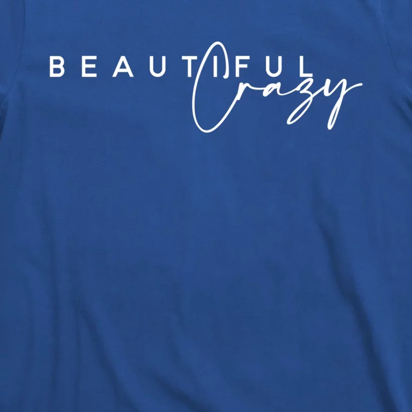 Crazy Beautiful Country Music Gift T-Shirt