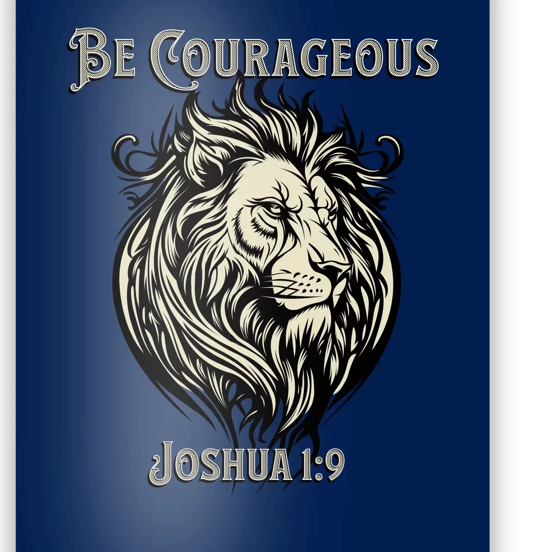 Christian Be Courageous Joshua 1:9 Faith Lion Of Judah Poster