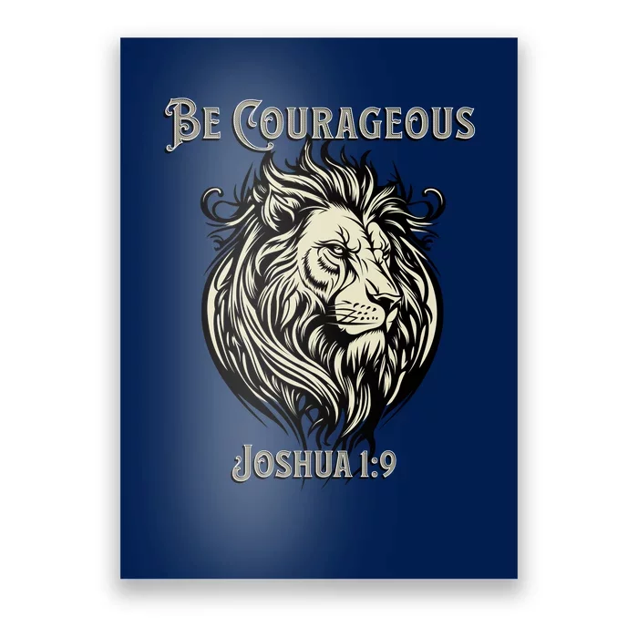 Christian Be Courageous Joshua 1:9 Faith Lion Of Judah Poster