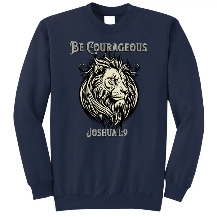 Christian Be Courageous Joshua 1:9 Faith Lion Of Judah Tall Sweatshirt