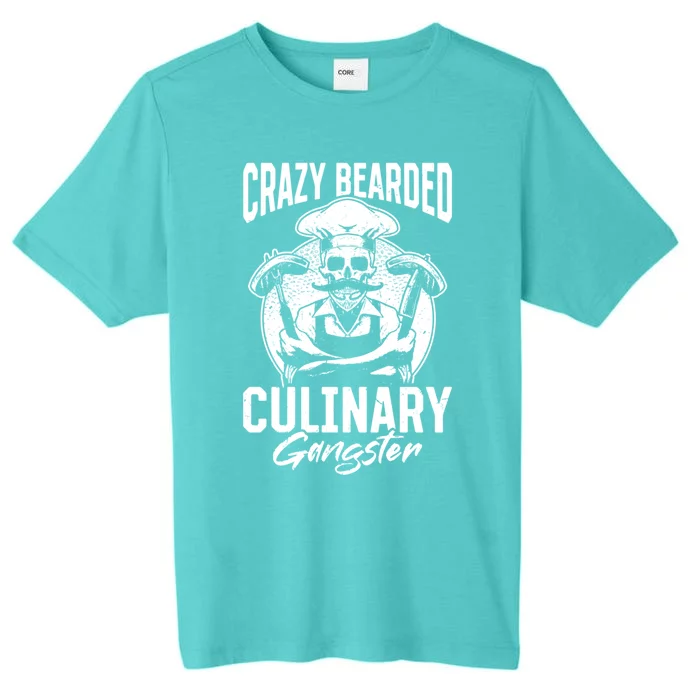 Crazy Bearded Culinary Gangster Culinary Kitchen Cooking Gift ChromaSoft Performance T-Shirt