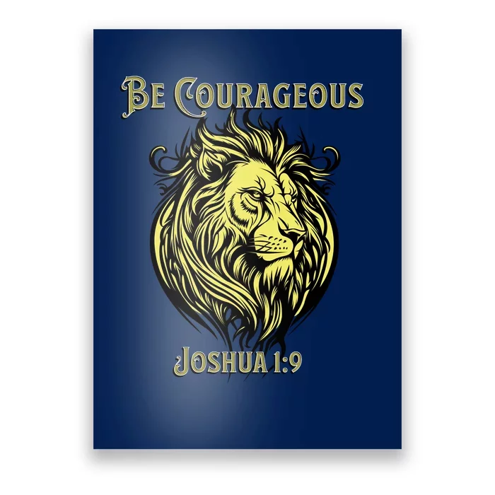 Christian Be Courageous Joshua 1:9 Faith Lion Of Judah Poster