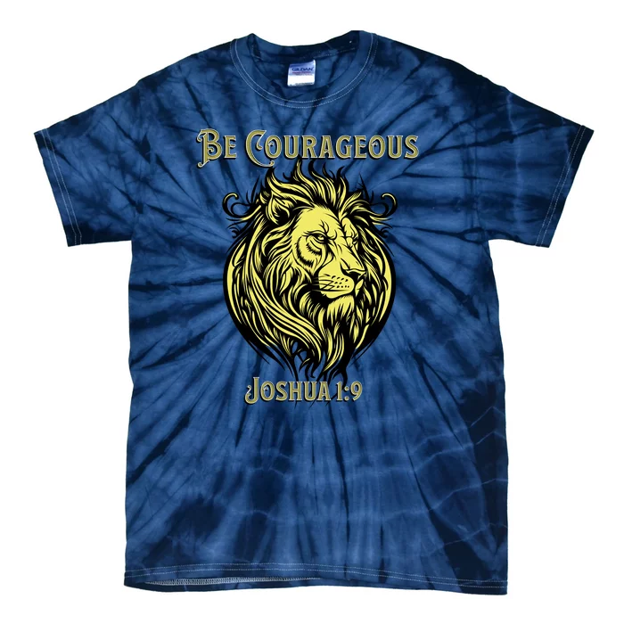 Christian Be Courageous Joshua 1:9 Faith Lion Of Judah Tie-Dye T-Shirt