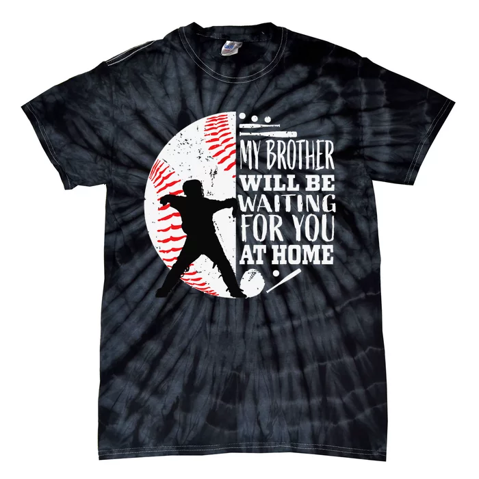 Cool Baseball Catcher Brother Big Bro Sister Quote Graphic Tie-Dye T-Shirt