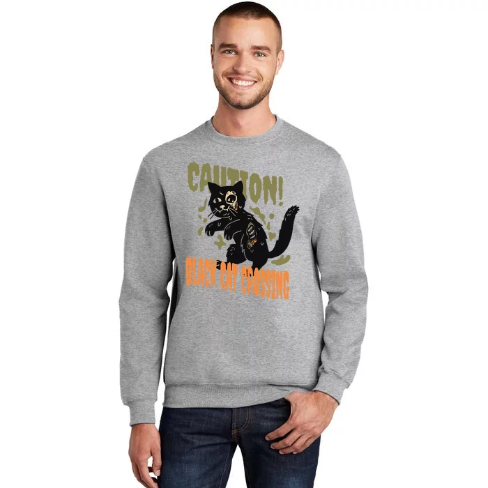 Caution Black Cat Crossing Scary Spooky Halloween Cute Gift Tall Sweatshirt