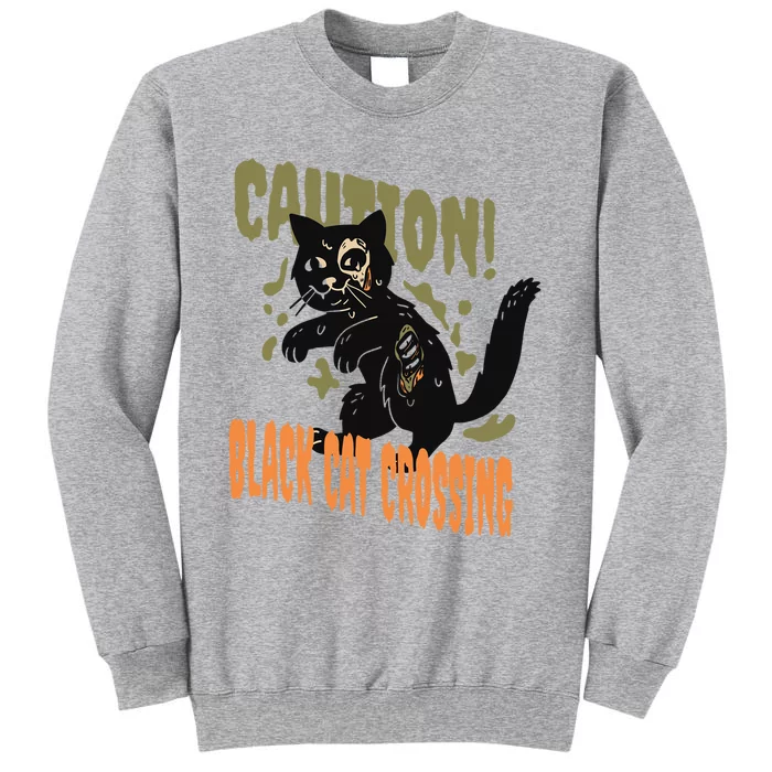 Caution Black Cat Crossing Scary Spooky Halloween Cute Gift Tall Sweatshirt